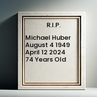 Michael Huber  August 4 1949  April 12 2024 74 Years Old avis de deces  NecroCanada