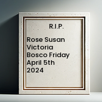 Rose Susan Victoria Bosco  Friday April 5th 2024 avis de deces  NecroCanada