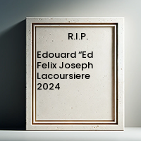 Edouard “Ed Felix Joseph Lacoursiere  2024 avis de deces  NecroCanada