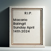 Macario Balingit  Sunday April 14th 2024 avis de deces  NecroCanada