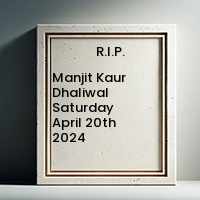 Manjit Kaur Dhaliwal  Saturday April 20th 2024 avis de deces  NecroCanada