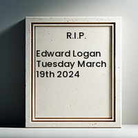 Edward Logan  Tuesday March 19th 2024 avis de deces  NecroCanada