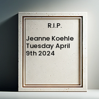 Jeanne Koehle  Tuesday April 9th 2024 avis de deces  NecroCanada