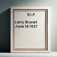 Larry Brunet  June 18 1937