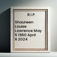 Shauneen Louise Lowrence  May 5 1950