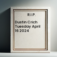 Dustin Crich  Tuesday April 16 2024 avis de deces  NecroCanada