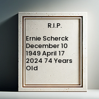 Ernie Scherck  December 10 1949  April 17 2024 74 Years Old avis de deces  NecroCanada
