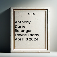 Anthony Daniel Belanger Lowrie  Friday April 19 2024 avis de deces  NecroCanada