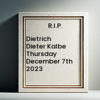 Dietrich Dieter Kalbe  Thursday December 7th 2023 avis de deces  NecroCanada
