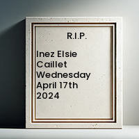 Inez Elsie Caillet  Wednesday April 17th 2024 avis de deces  NecroCanada