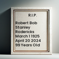 Robert Bob Stanley Rodericks  March 1 1925  April 20 2024 99 Years Old avis de deces  NecroCanada