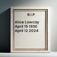 Alice Lowcay  April 15 1930