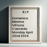 Domenica Mimma Vittoria Castaldo  Monday April 22nd 2024 avis de deces  NecroCanada