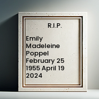 Emily Madeleine Poppel  February 25 1955