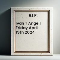 Ivan T Angell  Friday April 19th 2024 avis de deces  NecroCanada