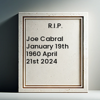 Joe Cabral  January 19th 1960  April 21st 2024 avis de deces  NecroCanada