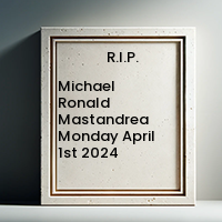 Michael Ronald Mastandrea  Monday April 1st 2024 avis de deces  NecroCanada