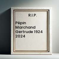 Pépin Marchand Gertrude  1924  2024 avis de deces  NecroCanada