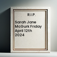 Sarah Jane McGurk  Friday April 12th 2024 avis de deces  NecroCanada