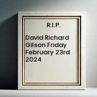David Richard Gilson  Friday February 23rd 2024 avis de deces  NecroCanada