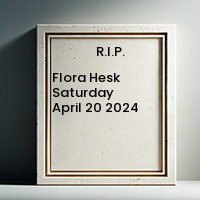 Flora Hesk  Saturday April 20 2024 avis de deces  NecroCanada