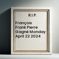 François Frank Pierre Gagné  Monday April 22 2024 avis de deces  NecroCanada