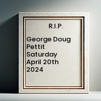 George Doug Pettit  Saturday April 20th 2024 avis de deces  NecroCanada